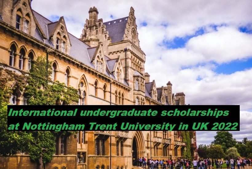 International undergraduate scholarships at Nottingham Trent University in UK 2022