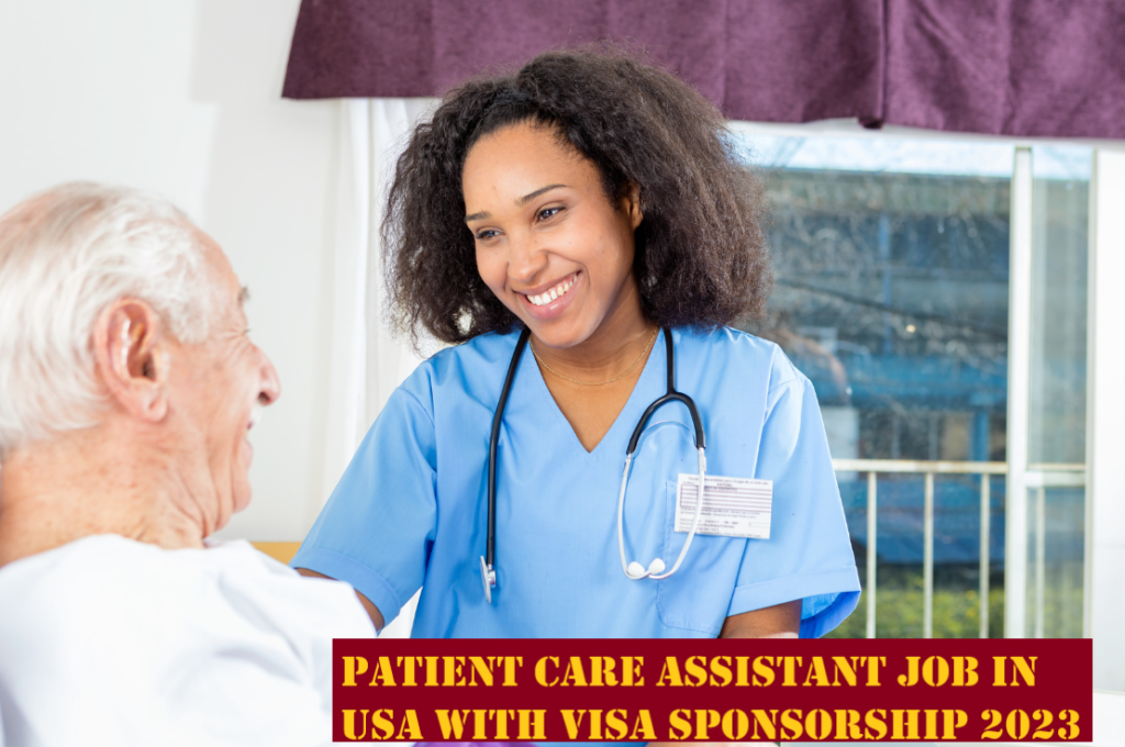 Patient Care Assistant Job In Usa With Visa Sponsorship 2023 - Apply 