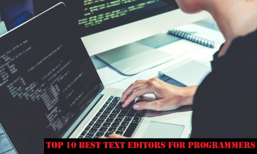 Top 10 best Text Editors for Programmers - Best Text editor for windows ...