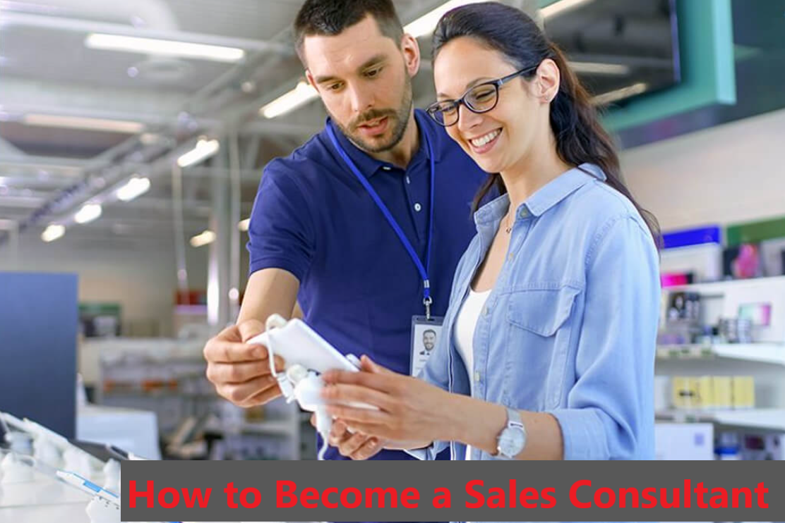 How to Become a Sales Consultant