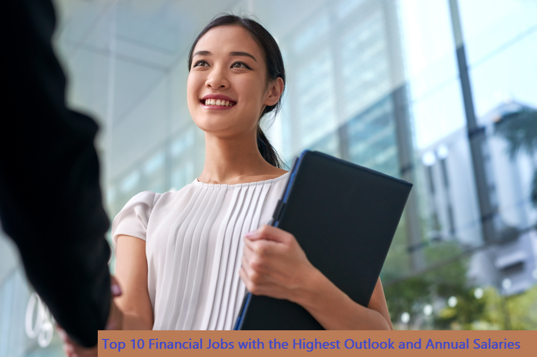 Top 10 Financial Jobs with the Highest Outlook and Annual Salaries